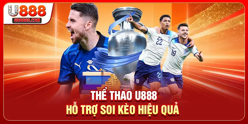 Thể thao U888 hỗ trợ soi kèo hiệu quả 